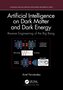 Artificial Intelligence on Dark Matter and Dark Energy