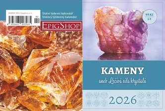 Kalendář 2026 Kameny aneb Léčivá síla krystalů - stolní, týdenní