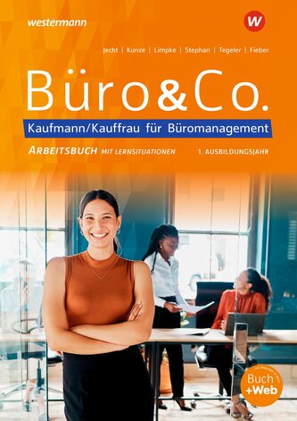 Büro & Co. nach Lernfeldern. 1. Ausbildungsjahr - Lernfelder 1-4 Arbeitsbuch