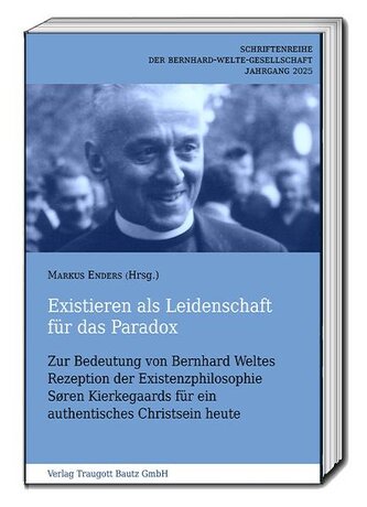 Existieren als Leidenschaft für das Paradox