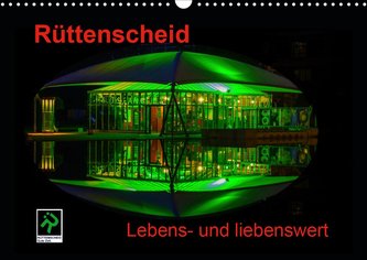 Rüttenscheid (Wandkalender 2021 DIN A3 quer)