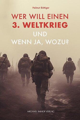 Wer will einen 3. Weltkrieg und wenn ja, wozu?