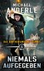 Niemals aufgegeben