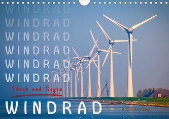 Windrad - Fluch und Segen (Wandkalender 2021 DIN A4 quer)