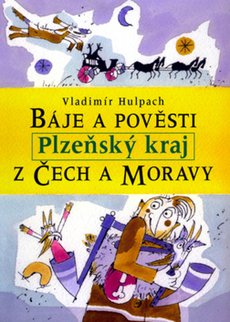 Báje a pověsti z Čech a Moravy Plzeňsko