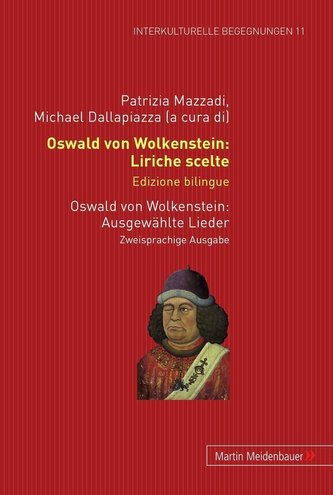 Oswald von Wolkenstein: Liriche scelte. Edizione bilingue