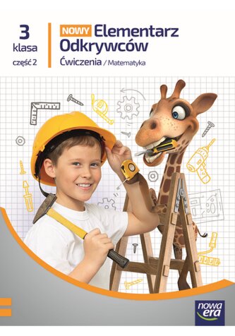 Nowy Elementarz Odkrywców. Szkoła podstawowa klasa 3 cz.2. Zeszyt ćwiczeń. Matematyka