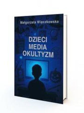 Dzieci, Media, Okultyzm Dzieci, Media, Okultyzm