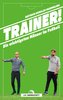 Trainer!