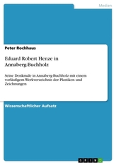 Eduard Robert Henze in Annaberg-Buchholz