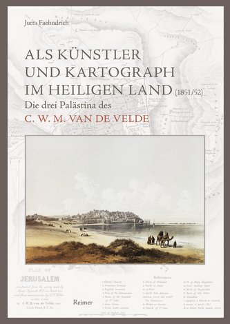 Als Künstler und Kartograph im Heiligen Land (1851/52)