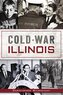 Cold War Illinois