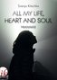 All my life, heart and soul