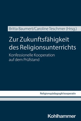 Zur Zukunftsfähigkeit des Religionsunterrichts