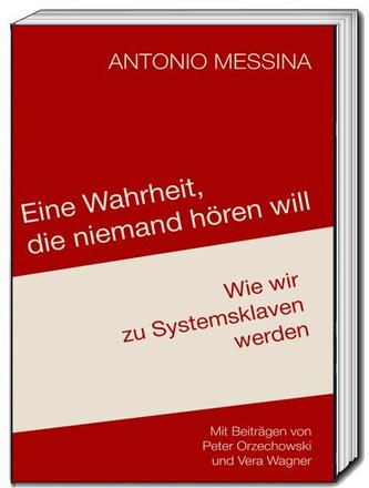 Eine Wahrheit, die keiner hören will