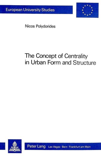 The Concept of Centrality in Urban Form and Structure