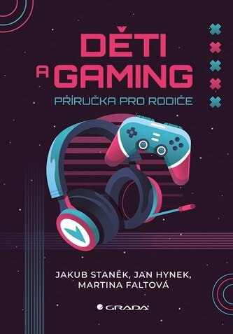 Děti a gaming - Příručka pro rodiče