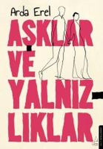 Asklar ve Yalnizliklar