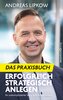 Erfolgreich Strategisch Anlegen - Das Praxisbuch