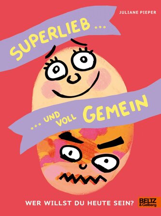 Superlieb und voll gemein