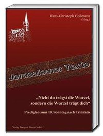 \"Nicht du trägst die Wurzel, sondern die Wurzel trägt dich\"