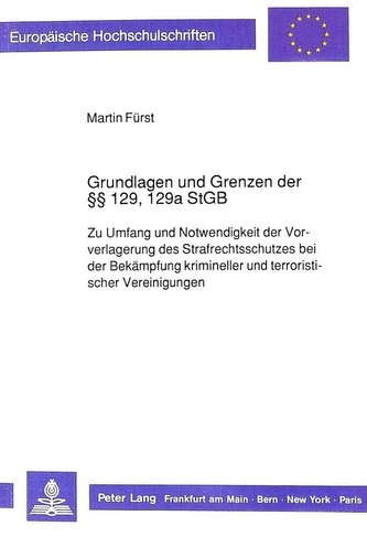 Grundlagen und Grenzen der §§ 129, 129a StGB