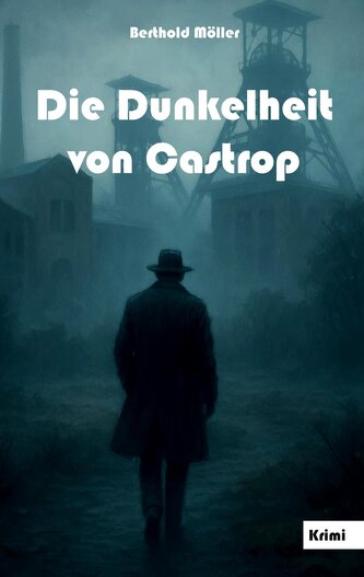 Die Dunkelheit von Castrop