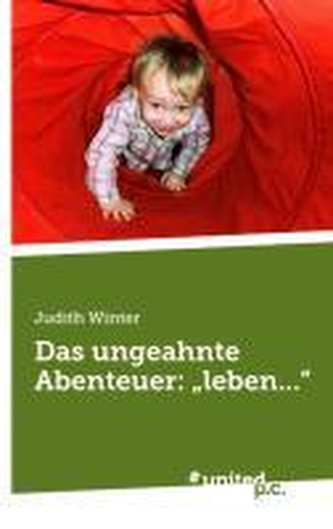 Das Ungeahnte Abenteuer: Leben...