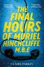 The Final Hours of Muriel Hinchcliffe