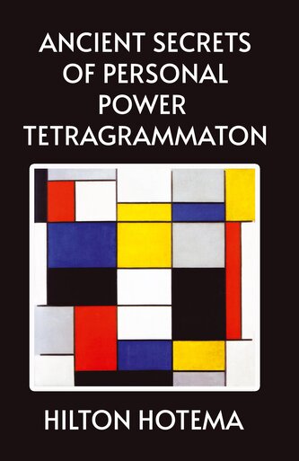 Ancient Secrets of Personal Power Tetragrammaton