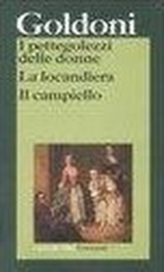 I pettegolezzi delle donne-La locandiera-Il campiello