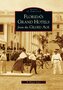 Florida's Grand Hotels from the Gilded Age