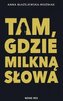 Tam, gdzie milkną słowa
