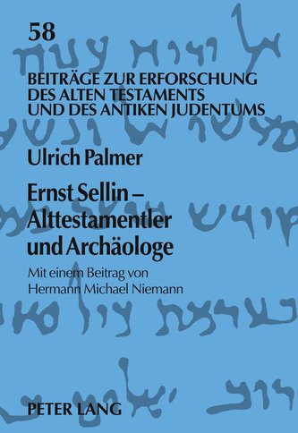 Ernst Sellin - Alttestamentler und Archäologe