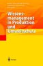 Wissensmanagement in Produktion und Umweltschutz