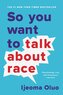 So You Want to Talk about Race