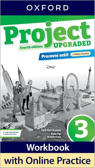 Project Fourth Edition Upgraded edition 3 Pracovní sešit s Online Practice Project Fourth Edition Upgraded edition 3 Pracovní sešit s Online Practice