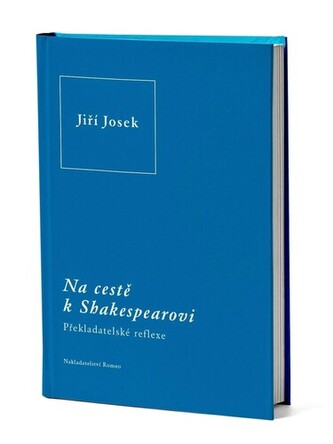 Na cestě k Shakespearovi - Překladatelské reflexe