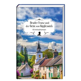 Bruder Franz und der Geist von Giggleswick