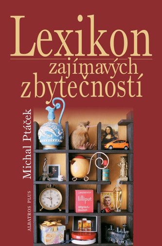 Lexikon zajímavých zbytečností