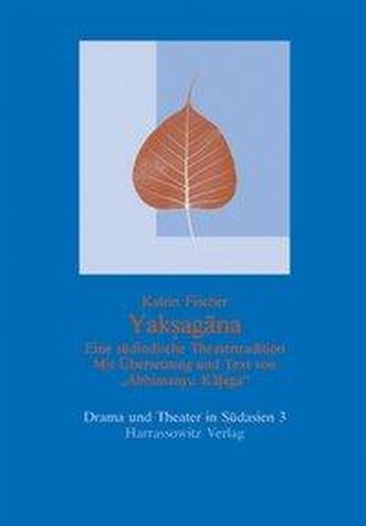 Yaksagana -  Eine Einführung in eine südindische Theatertradition