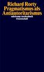 Pragmatismus als Antiautoritarismus