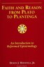 Faith and Reason from Plato to Plantinga