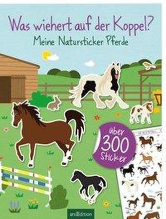 Was wiehert auf der Koppel?  - Meine Natursticker Pferde