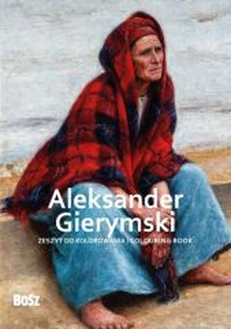 Aleksander Gierymski. Zeszyt do kolorowania