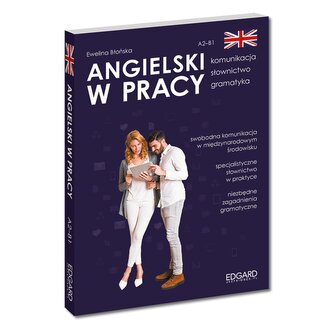 Angielski w pracy. Komunikacja, słownictwo, gramatyka