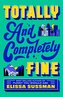 Totally and Completely Fine