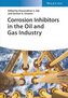 Corrosion Inhibitors in the Oil and Gas Industry
