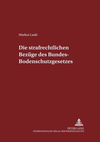 Die strafrechtlichen Bezüge des Bundes-Bodenschutzgesetzes