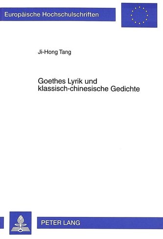 Goethes Lyrik und klassisch-chinesische Gedichte